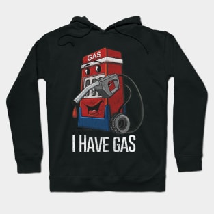 i have gas Hoodie